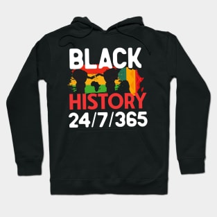 Black history 24/7/365 Hoodie